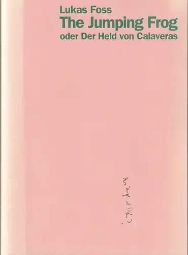 Junge Oper der Staatsoper Stuttgart, Klaus Zehelein, Bettina Milz, Sonja Striebel: Programmheft Lukas Foss THE JUMPING FROG oder Der Held von Calaveras Premiere 29. Juni 2000 Spielzeit 1999 / 2000 Heft 56. 