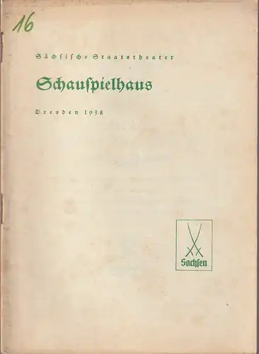 Verwaltung der Sächsischen Staatstheater, Schauspielhaus Dresden, Rudolf Schröder: Programmheft Fritz Helke DER HERZOG VON ENGHIEN 18. Mai 1938. 