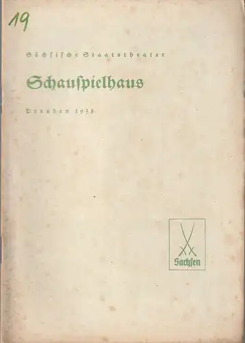 Verwaltung der Sächsischen Staatstheater, Schauspielhaus Dresden, Rudolf Schröder: Programmheft Richard Nicolas SEGEL UNTER BLAUEM HIMMEL 7. Dezember 1938. 