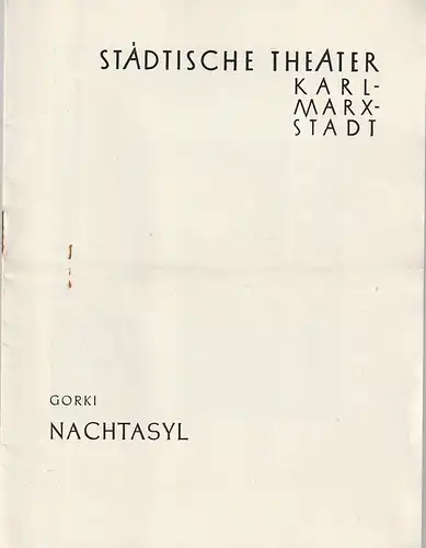 Städtische Theater Karl-Marx-Stadt, Paul Herbert Freyer, Wolf Ebermann, Günther Witte: Programmheft Maxim Gorki NACHTASYL  Neuinszenierung 15. November 1958 Spielzeit 1958 / 59. 