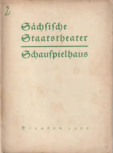 Verwaltung der Sächsischen Staatstheater, Schauspielhaus Dresden, Rudolf Schröder: Programmheft Eugene Scribe EIN GLAS WASSER 27. September 1936. 