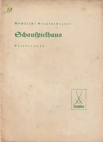 Verwaltung der Sächsischen Staatstheater, Schauspielhaus Dresden, Rudolf Schröder: Programmheft Friedrich von Schiller DIE JUNGFRAU VON ORLEANS Premiere 30. Januar 1938. 