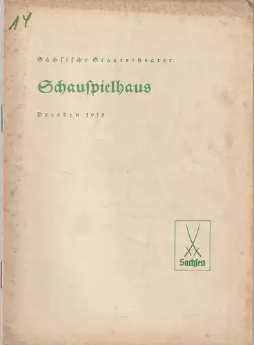 Verwaltung der Sächsischen Staatstheater, Schauspielhaus Dresden, Rudolf Schröder: Programmheft Werner von Schulenburg SCHWARZBROT UND KIPFEL 28. März 1938. 