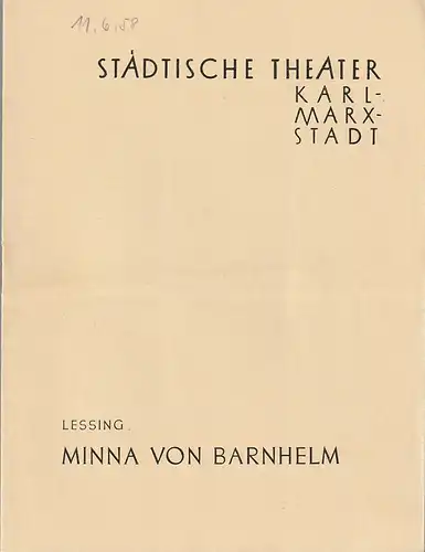 Städtische Theater Karl-Marx-Stadt, Paul Herbert Freyer, Wolf Ebermann, Gunther Witte: Programmheft Gotthold Ephraim Lessing MINNA VON BARNHELM Neuinszenierung 7. März 1958 Spielzeit 1957 / 58. 