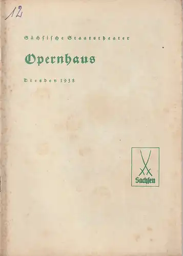 Verwaltung der Sächsischen Staatstheater, Opernhaus Dresden, Hans Strohbach: Programmheft Wolfgang Amadeus Mozart DIE GÄRTNERIN AUS LIEBE 29. November 1938. 