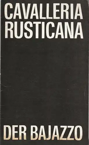 Städtische Theater Karl-Marx-Stadt, Gerhard Meyer, Burkart Hernmarck, Ilona Langer: Programmheft Pietro Mascagni  CAVALLERIA RUSTICANA ( Sizilianische Bauernehre ) / Ruggero Leoncavallo DER BAJAZZO  Premiere 1. November 1973 Spielzeit 1973 / 74. 