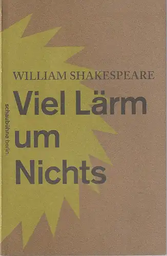 Schaubühne am Lehniner Platz, Maja Zade: Programmheft William Shakespeare VIEL LÄRM UM NICHTS Premiere 31. August 2013 Spielzeit 2013 / 2014. 