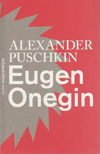 Schaubühne am Lehniner Platz, Carola Dürr, Florian Borchmeyer: Programmheft Alexander Puschkin EUGEN ONEGIN Premiere 25. November 2011 Spielzeit 2011 / 2012. 