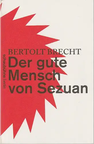 Schaubühne am Lehniner Platz, Bernd Stegemann: Programmheft Bertolt Brecht DER GUTE MENSCH VON SEZUAN Premiere 21. April 2010 Spielzeit 2009 / 2010. 