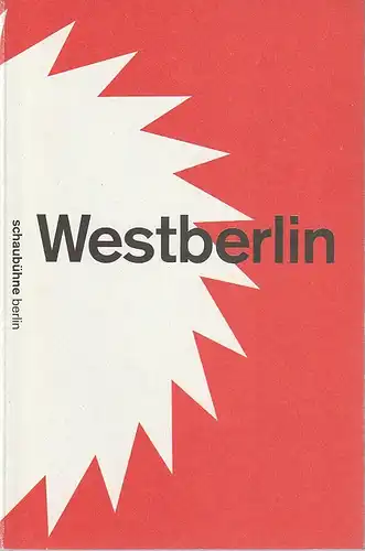 Schaubühne am Lehniner Platz, Maja Zade: Programmheft Rainald Grebe WESTBERLIN Premiere 2. Oktober 2015 Spielzeit 2015 / 2016. 