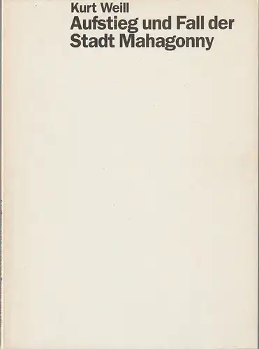 Staatsoper Stuttgart, Klaus Zehelein, Franziska I. Havran: Programmheft Weill / Brecht AUFSTIEG UND FALL DER STADT MAHAGONNY Premiere 22. März 1992 Spielzeit 1991 / 92 Heft 5. 