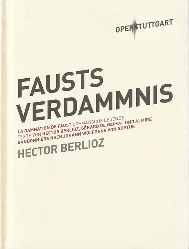 Oper Stuttgart, Jossi Wieler, Thomas Wieck, Angela Beuerle, Sergio Morabito: Programmheft Hector Berlioz FAUSTS VERDAMMNIS Premiere 30. Oktober 2011 Spielzeit 2011 / 2012. 