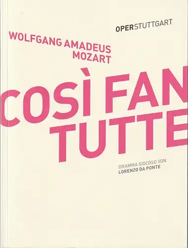 Oper Stuttgart, Jossi Wieler, Patrick Hahn, Ann-Christine Mecke, Sergio Morabito: Programmheft Wolfgang Amadeus Mozart COSI FAN TUTTE Premiere 31. Mai 2015 Spielzeit 2014 / 2015. 