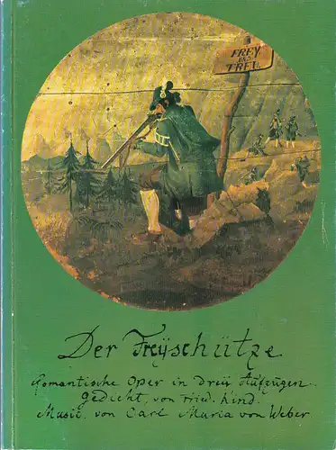 Staatstheater Stuttgart, Klaus-Peter Kehr, Ute Becker: Programmheft Carl Maria von Weber DER FREISCHÜTZ Premiere 12. Oktober 1980 Spielzeit 1980 / 81. 