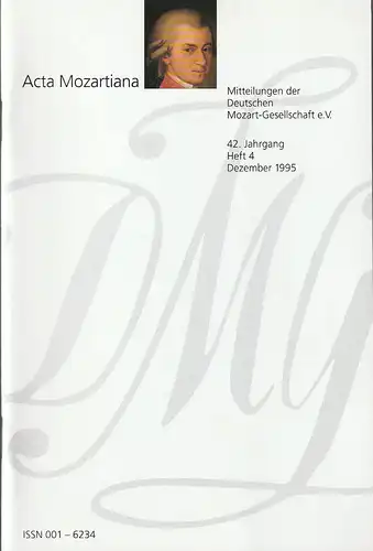 Deutsche Mozart-Gesellschaft e.V., Ulrich Konrad, Winfried J. Hamann, Gertraut Haberkamp, Helmut Haug: ACTA MOZARTIANA 42. Jahrgang Heft 4 Dezember 1995  Mitteilungen der Deutschen Mozart-Gesellschaft e.V. 