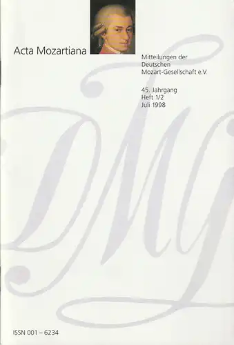 Deutsche Mozart-Gesellschaft e.V., Ulrich Konrad, Gertraut Haberkamp, Helmut Haug: ACTA MOZARTIANA 45. Jahrgang Heft 1 / 2 Juli 1998  Mitteilungen der Deutschen Mozart-Gesellschaft e.V. 