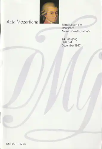 Deutsche Mozart-Gesellschaft e.V., Ulrich Konrad, Gertraut Haberkamp, Helmut Haug: ACTA MOZARTIANA 44. Jahrgang Heft 3 / 4 Dezember 1997  Mitteilungen der Deutschen Mozart-Gesellschaft e.V. 