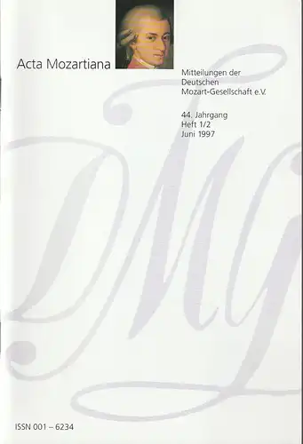 Deutsche Mozart-Gesellschaft e.V., Ulrich Konrad, Gertraut Haberkamp, Helnmut Haug: ACTA MOZARTIANA 44. Jahrgang Heft 1 / 2 Juni 1997  Mitteilungen der Deutschen Mozart-Gesellschaft e.V. 
