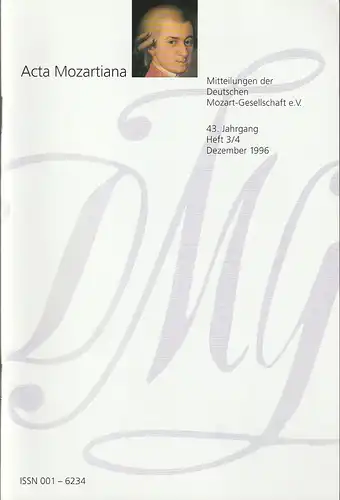 Deutsche Mozart-Gesellschaft e.V., Ulrich Konrad, Gertraut Haberkamp, Helmut Haug: ACTA MOZARTIANA 43. Jahrgang Heft 3 / 4 Dezember 1996 Mitteilungen der Deutschen Mozart-Gesellschaft e.V. 