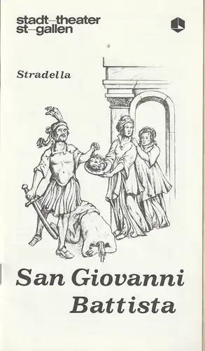 Stadttheater St. Gallen, Wolfgang Zörner, Peter H. Keller, Jutta Genähr: Programmheft Alessandro Stradella SAN GIOVANNI BATTISTA Premiere 23. November 1979 Spielzeit 1979 / 1980. 