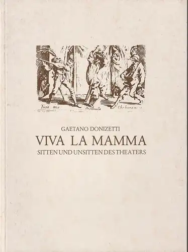 Württembergische Staatstheater, Klaus-Peter Kehr, Ute Becker: Programmheft Gaetano Donizetti VIVA LA MAMMA Premiere 27. Mai 1981 Staatstheater Stuttgart. 