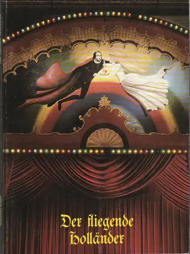 Staatstheater Stuttgart, Klaus-Peter Kehr, Helga Utz: Programmheft Richard Wagner DER FLIEGENDE HOLLÄNDER Premiere 18. Juni 1989. 