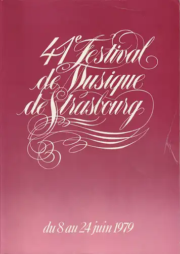 La societe de amis de la musique, Abisror Publicite: Programmheft 41e FESTIVAL DE MUSIQUE DE STRASBOURG du 8 au 24 juin 1979. 