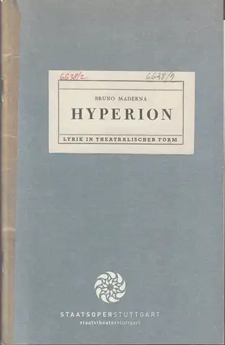 Staatsoper Stuttgart, Albrecht Puhlmann, Sergio Morabito, Angela Beuerle, Marlin Pahl: Programmheft Bruno Maderna HYPERION Premiere 16. Februar 2007 Spielzeit 2006 / 2007. 