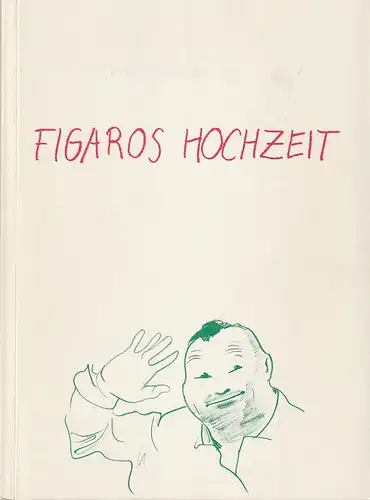 Württembergische Staatstheater, Klaus-Peter Kehr, Ute Becker: Programmheft Wolfgang Amadeus Mozart FIGAROS HOCHZEIT Premiere 12. Juli 1983. 