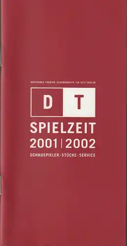 Deutsches Theater Berlin, Bernd Wilms, Wolfhard Theile ( Fotos ): DT SPIELZEIT 2001 / 2002 SCHAUSPIELER STÜCKE SERVICE Spielzeitheft Deutsches Theater. 