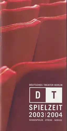 Deutsches Theater Berlin, Bernd Wilms, Thomas Müller, DRAMA Iko Freese ( Fotos ): DT SPIELZEIT 2003 / 2004 SCHAUSPIELER STÜCKE SERVICE Spielzeitheft Deutsches Theater. 