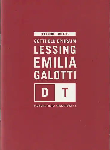 Deutsches Theater Berlin, Bernd Wilms, Hans Nadolny, Katrin Ribbe ( Probenfotos ): Programmheft Gotthold Ephraim Lessing EMILIA GALOTTI Premiere 27. September 2001 Spielzeit 2001 / 02 Nr. 2. 