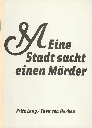 Maxim Gorki Theater Berlin, Armin Petras, Ludwig Haugk, Andreas von Flotow: Programmheft Fritz Lang / Thea von Harbou M - EINE STADT SUCHT EINEN MÖRDER Premiere 10. Juni 2008 Spielzeit 2007 / 2008 Nr. 10. 