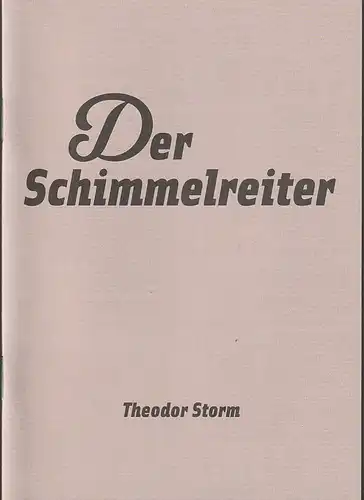 Maxim Gorki Theater Berlin, Armin Petras, Konrad Oktavian Knieling, Nina Rühmeier: Programmheft Theodor Storm DER SCHIMMELREITER Premiere 3. Juni 2007 Spielzeit 2007 / 2008 Nr. 4. 