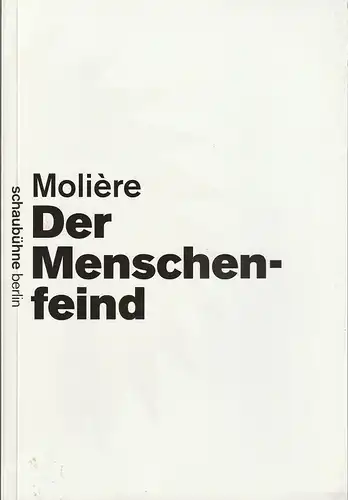 Schaubühne am Lehniner Platz Berlin, Maja Zade, Jan Versweyveld ( Fotos ): Programmheft Moliere DER MENSCHENFEIND Premiere 19. September 2010 Spielzeit 2010 / 2011. 