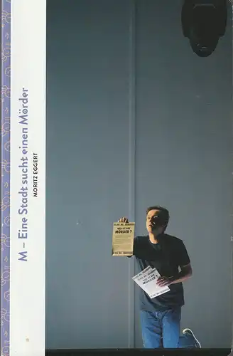 Komische Oper Berlin, Barrie Kosky, Ulrich Lenz, Monika Rittershaus ( Fotos ): Programmheft Uraufführung Moritz Eggert M - EINE STADT SUCHT EINEN MÖRDER 5. Mai 2019. 