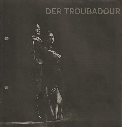 Württembergische Staatstheater Stuttgart: Programmheft Giuseppe Verdi DER TROUBADOUR   23. November 1970 Großes Haus. 