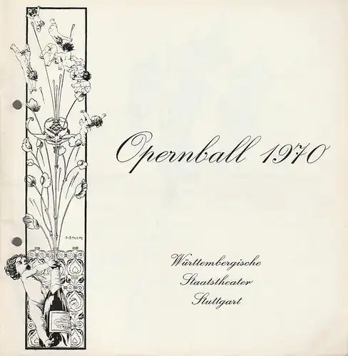 Generalintendanz der Württembergischen Staatstheater Stuttgart: Programmheft  WÜRTTEMBERGISCHE STAATSTHEATER STUTTGART OPERNBALL 1970. 