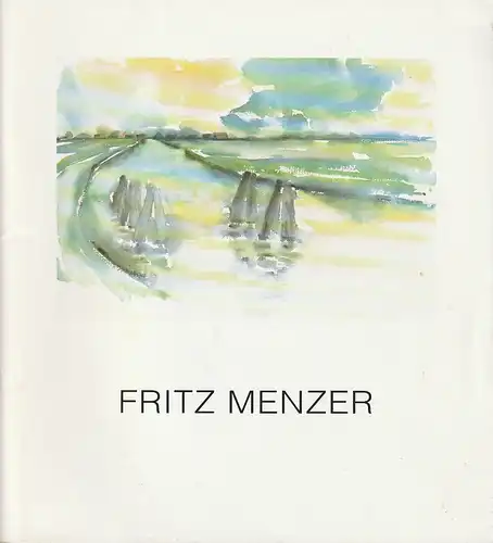 F. Menzer, O. H. Voss, Reproduktionsanstalt H. Philppeit: Kunstkatalog FRITZ MENZER BILDER 1950 - 1994 ZEICHNUNGEN - AQUARELLE - MALEREIEN. 