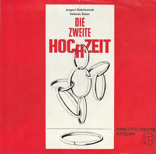 Hans-Otto-Theater Potsdam, Gero Hammer,Ilse Nickel, Hans Schöbel, Ulf Tolkmitt (Fotos): Programmheft Jewgeni Gabrilowitsch / Solomon Rosen DIE ZWEITE HOCHZEIT Premiere 7. September 1975 Spielzeit 1975 / 76 Heft 2. 