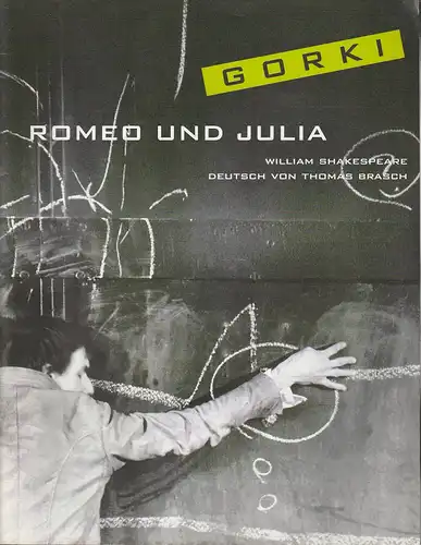 Maxim Gorki Theater, Volker Hesse, Wenka von Mikulicz, Johannes Schmidt, Ralf Fiedler, Bärbel Kleemann, Wilfried Böing (Probenfotos): Programmheft William Shakespeare ROMEO UND JULIA Premiere 22. Januar 2003   51. Spielzeit 2002 / 2003. 