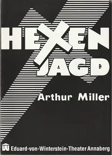 Eduard-von-Winterstein-Theater Annaberg, Peter Löpelt, Silvia Kübrich: Programmheft Arthur Miller HEXENJAGD Premiere 28. Februar 1993 Spielzeit 1992 / 93 Heft 14. 