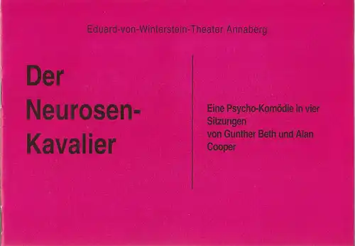 Eduard-von-Winterstein-Theater Annaberg, Hans-Hermann Krug, Silvia Giese: Programmheft Beth / Cooper DER NEUROSEN-KAVALIER Premiere 24. März 1996 Spielzeit 1995 / 96 Heft 16. 