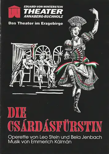 Eduard-von-Winterstein-Theater Annaberg, Hans-Hermann Krug, Michael Eccarius, Peter Franke: Programmheft Emmerich Kalman DIE CSARDASFÜRSTIN Premiere 30. Dezember 1994 Spielzeit 1994 / 95 Heft 10. 