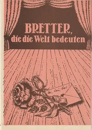 Eduard-von-Winterstein-Theater Annaberg, Roland Gandt, Christa-Maria Kross, Siegfried Gärtner: Programmheft Gerhard Kneifel BRETTER, DIE DIE WELT BEDEUTEN Musical Spielzeit 1983 / 84 Heft 8. 