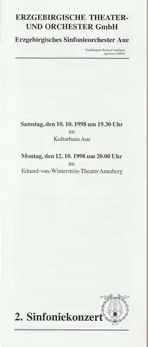 Erzgebirgische Theater- und Orchester GmbH, Erzgebirgisches Sinfonieorchester Aue, Richard Vardigans, Michael Eccarius: Programmheft 2. SINFONIEKONZERT ERZGEBIRGISCHES SINFONIEORCHESTER AUE 10.10 . 98 Kulturhaus Aue und 12.10 1998 Eduard-von-Winterstein-T