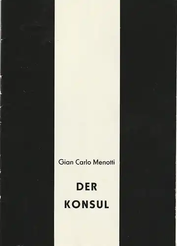 Eduard-von-Winterstein-Theater Annaberg, Peter Löpelt, Regina Brauer: Programmheft Gian Carlo Menotti DER KONSUL Premiere 15. September 1989 Spielzeit 1989 / 90 Heft 1. 