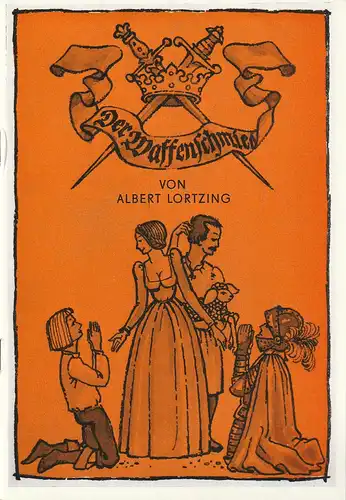 Eduard-von-Winterstein-Theater Annaberg, Peter Löpelt, A. Siegmund-Schultze, Siegfried Gärtner: Programmheft Albert Lortzing DER WAFFENSCHMIED Spielzeit 1989 / 90 Heft 10. 