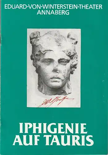 Eduard-von-Winterstein-Theater Annaberg, Peter Ibrik, Peter Krüger, Siegfried Gärtner: Programmheft Johann Wolfgang von Goethe IPHIGENIE AUF TAURIS Spielzeit 1985 / 86 Heft 14. 