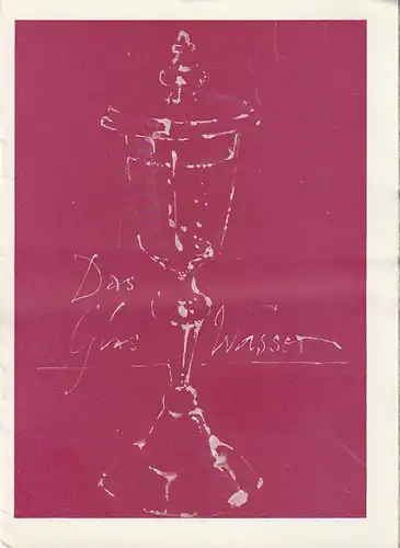 Kreistheater Annaberg, Roland Gandt, Sylke Krause: Programmheft Böttcher / Scribe DAS GLAS WASSER Spielzeit 1971 / 72 Heft 11. 